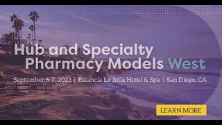 Hub and Specialty Pharmacy Models West 2023