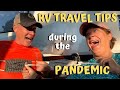 FULL-TIME RVing DURING COVID 19 PANDEMIC - RV TRAVEL TIPS - HOW WE RV TRAVEL DURING CORONAVIRUS