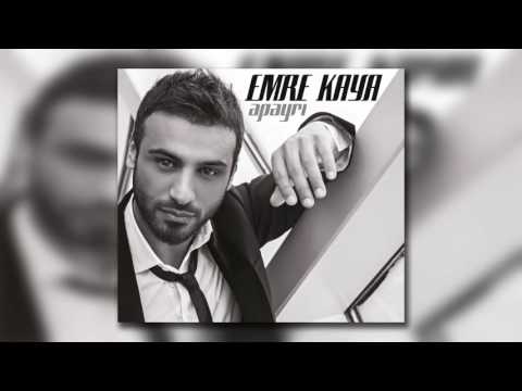 Emre Kaya - Benimsin