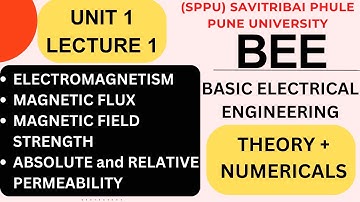 UNIT 1 | LECTURE 1 | ELECTROMAGNETISM | BEE | BASIC ELECTRICAL ENGINEERING | SPPU PUNE UNIVERSITY