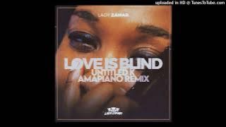 Lady Zamar - Love is Blind (Untitled K Amapiano Remix)