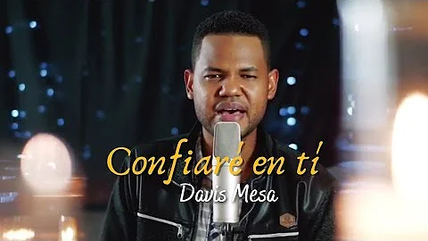 Confiar en t - Davis Mesa (Acstico)