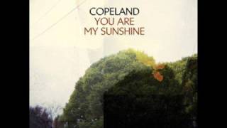 Video thumbnail of "Copeland - Chin Up (You Are My Sunshine)"