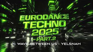 Download Lagu EURODANCE TECHNO 2025 — Part.2 | 1H25 of Futuristic Dance Energy (Full Album) MP3