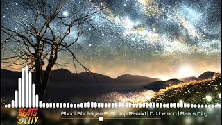 Bhool Bhulaiyaa 2 (Stomp Remix) | DJ Lemon | Kartik Aaryan | Kiara Advani | Tabu | Beats City
