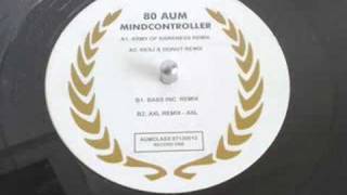 80 Aum - Mindcontroller (AXL Remix)