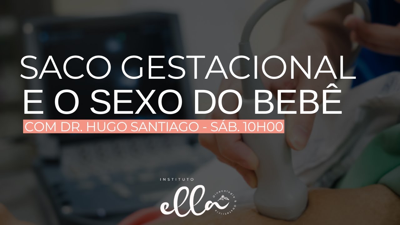O Formato do Saco Gestacional e o Sexo do Bebê | Dr. Hugo Santiago ...