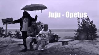 Vignette de la vidéo "Juju - Opetus"