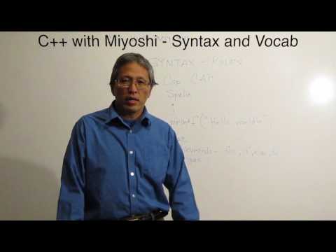 C++ with Miyoshi - 00-01 Syntax and Vocab