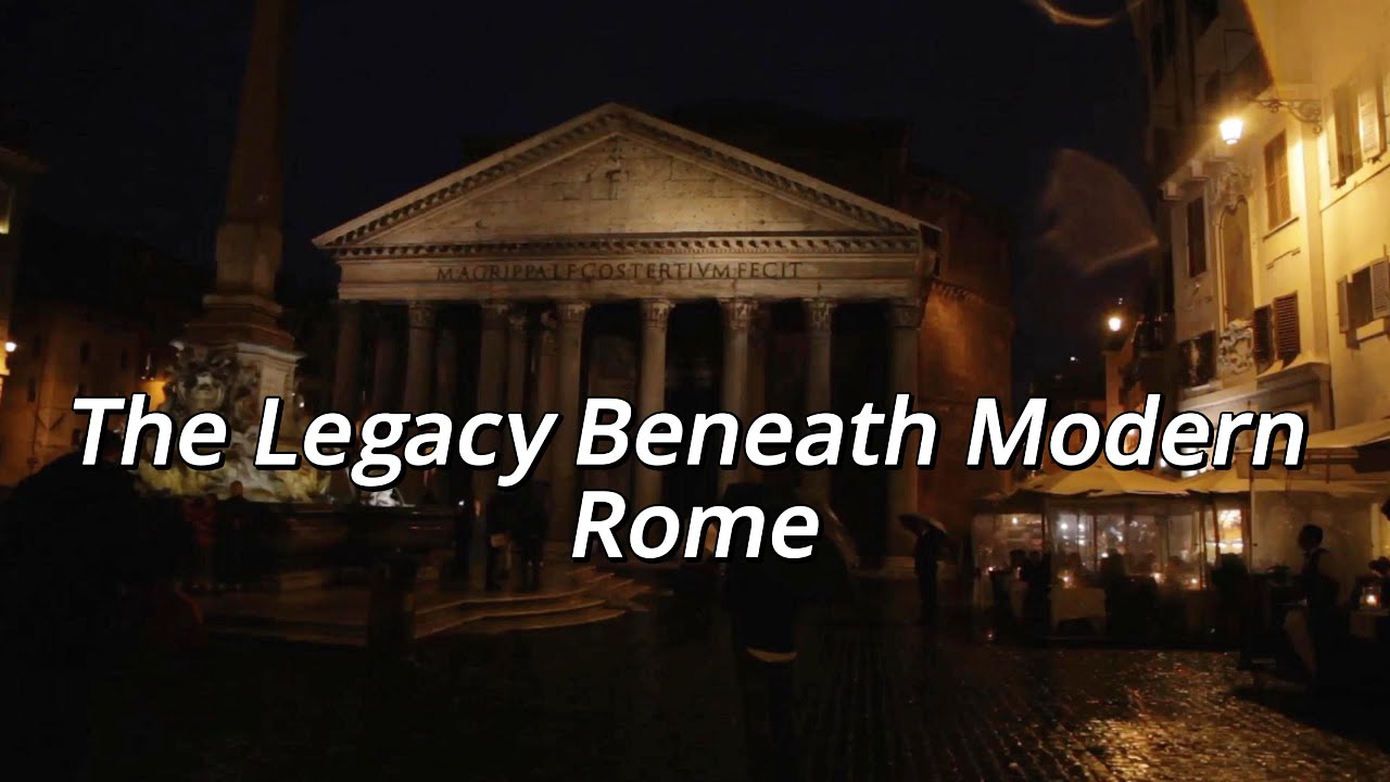 Ancient Ruins Hidden in Plain Sight: The Legacy Beneath Modern Rome