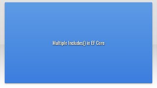 Multiple Includes() in EF Core