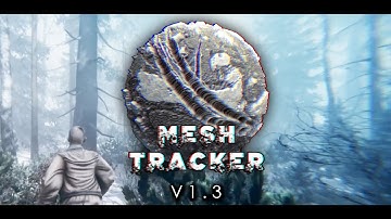 Unity - Mesh Tracker V1.3
