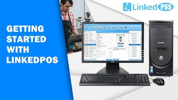 Getting Started With LinkedPOS | LinkedPOS