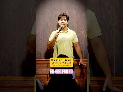 Ex GIRLFRIEND #standupcomedy #indianstandupcomedy #standup #comedy #comedyshorts