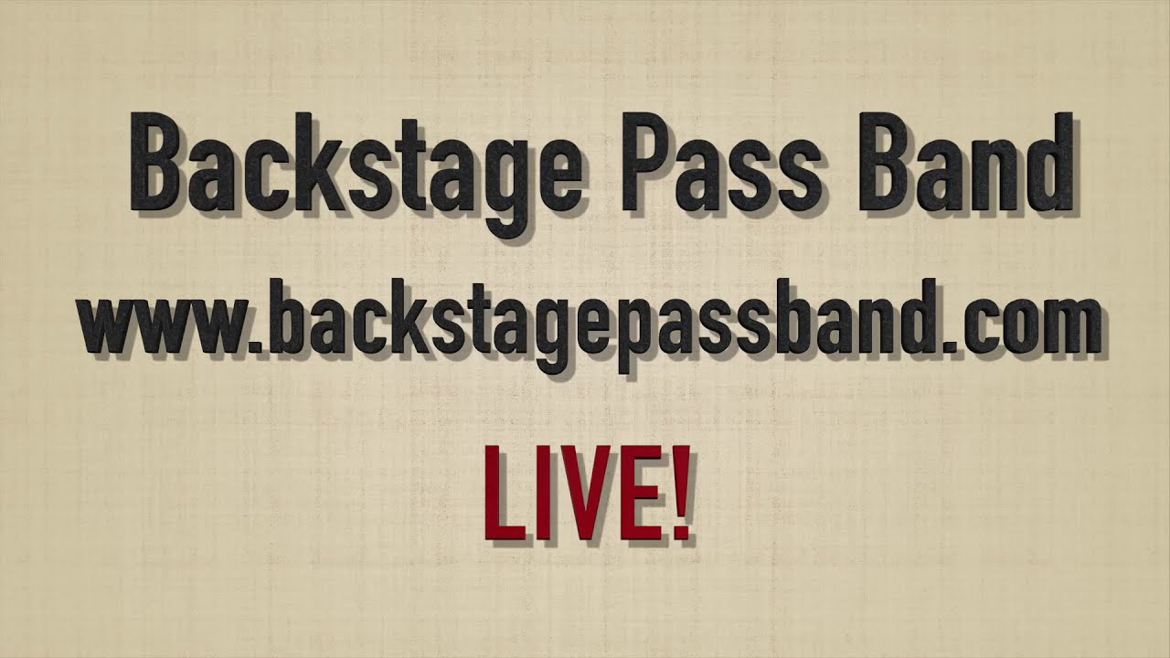 Backstage Pass Band Live Youtube