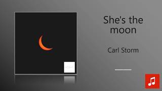 Carl Storm - She's the moon