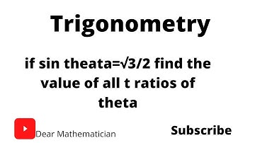 if sin theta is equal to root 3 by 2 find the value of all t ratios of theta