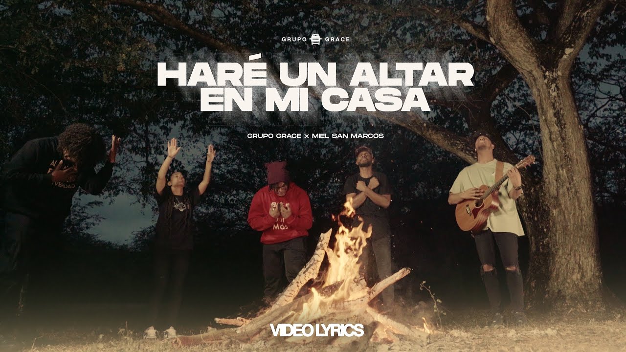 Grupo Grace Ft Miel San Marcos - Haré Un Altar En Mi Casa - Video Lyrics Oficial (Altar Live) Grupo Grace Ft Miel San Marcos - Haré Un Altar En Mi Casa - Video Lyrics Oficial (Altar Live)