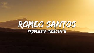 Propuesta Indecente - Romeo Santos (Letra/Lyrics) 🎵