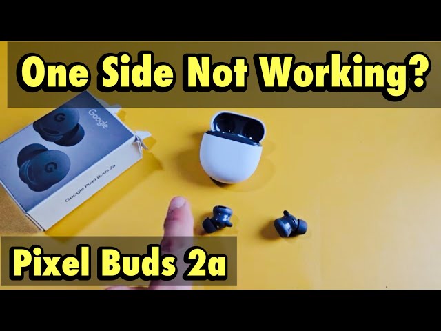 Pixel buds Pro 2 左耳故障 Pixel Buds 2a: One Side Not Working? Fixed! - YouTube