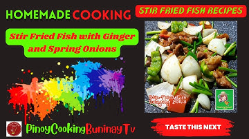 Stir-Fried Fish with Ginger and Spring Onions Recipes @PinoyCookingBuninayTv