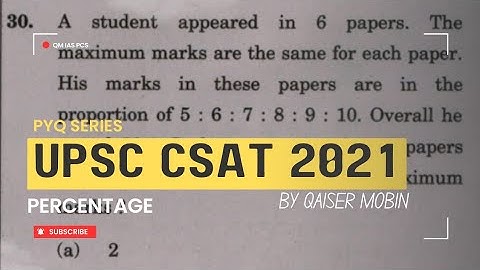 A student appeared in 6 papers | Percentage| Ratio | UPSC CSAT PYQ SERIES 2021 | CSAT Full Course