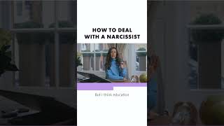 How to deal with a Narcissist