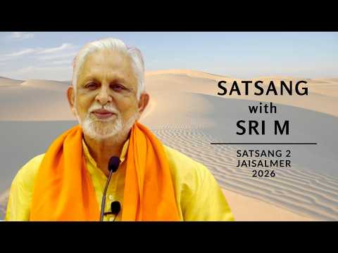 Jaisalmer Retreat 2026 | Satsang 2 | Sri M