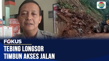 Tebing 20 Meter Longsor di Lumajang, Akses Lumajang–Malang Sempat Lumpuh Total | Fokus