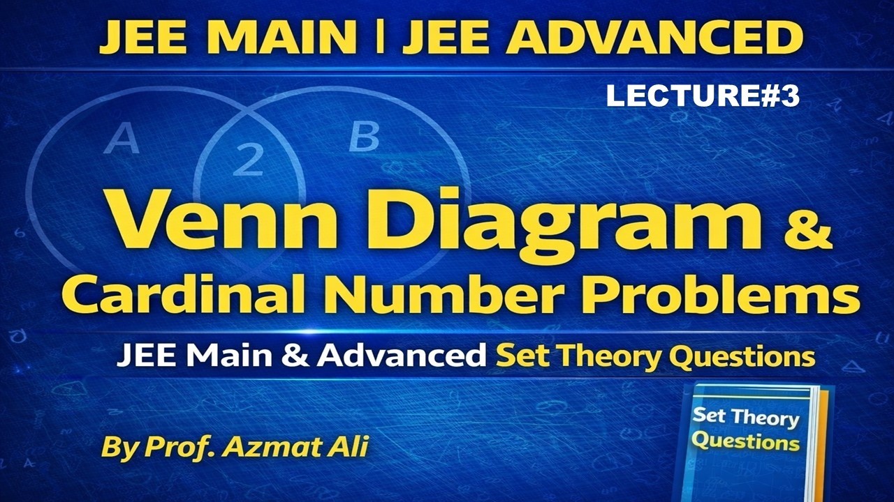 3. SETS | Venn Diagram & Cardinal Number Problems | JEE Main | JEE ...