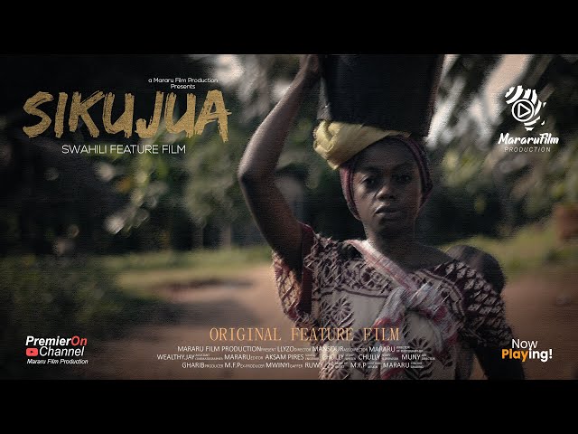 SIKUJUA (Swahili Feature Film) - FULL MOVIE class=