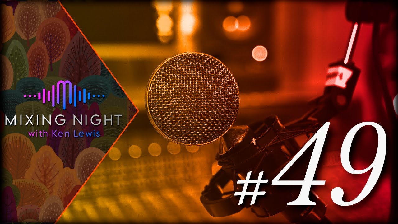 Mixing Night - FULL MIX NIGHT with Ken Lewis 10/5/2022