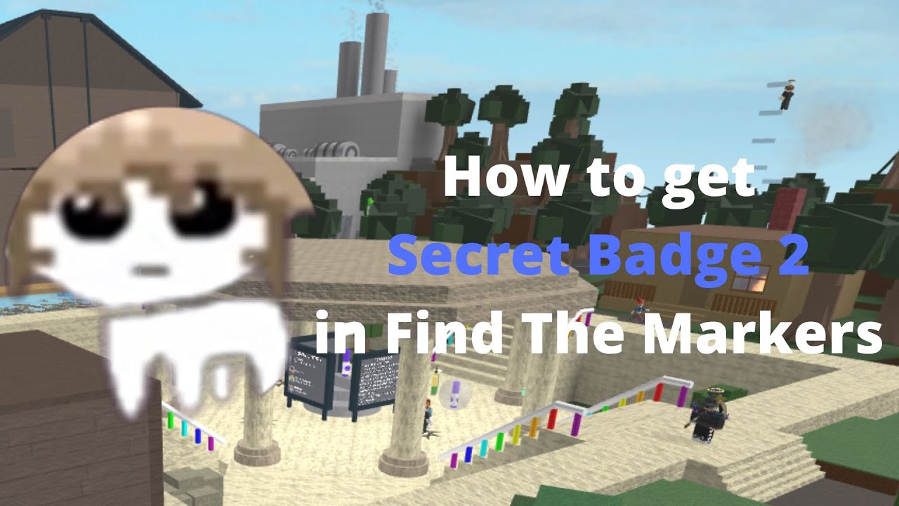 How to get SECRET BADGE 2 in Find The Marker YouTube