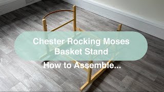 How to assemble the Chester Rocking Moses basket Stand