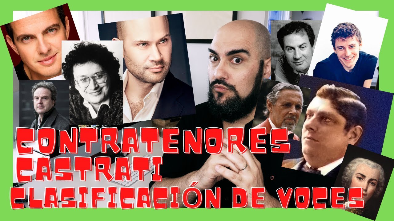 Contratenores y castrati. Técnica vocal. Clasificación DEFINITIVA de ...