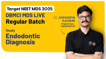 FREE Demo Class | MDS Live Regular Batch |  Dr. Aishvarya Kaushik | Endodontic Diagnosis | DBMCI MDS