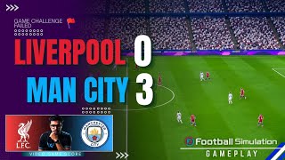 Liverpool 0 vs 3 Manchester City (Highlights) | Premier League 2026/27 | efootball Simulation Game