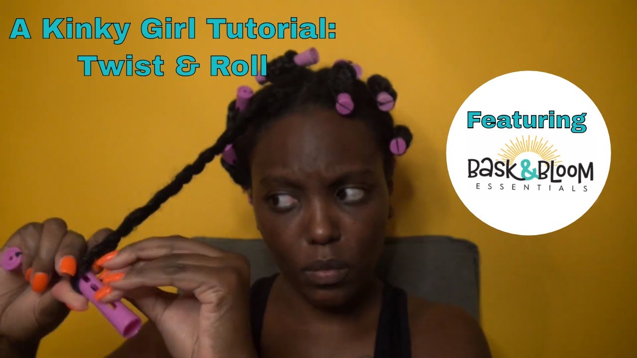 Kinky Girl Tutorial Twist Roll Featuring Bask Bloom Products