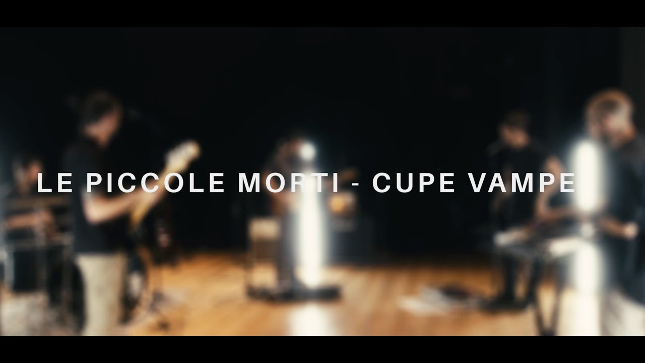 Le Piccole Morti - Cupe Vampe [Official Video]