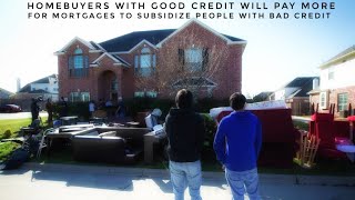 Landlords And Homebuyers With Good Credit Will Subsidize Mortgages For Bad Credit Borrowers
