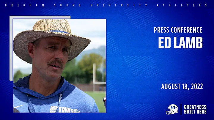 BYU Football | Press Briefing | Ed Lamb | August 1...
