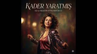 Kader Yaratmiş / Pop