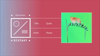 Flume - Quirk