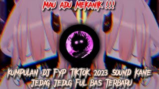 BY SYSTEM _ DJ CAMPURAN MAU ADU MEKANIK!! FYP TIKTOK 2023 SOUND KANE FULL BASS TERBARU