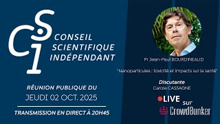 Teaser Csi N170 Du 021025 J. Bourdineaud Nanoparticules Toxicité Et Impacts Sur La Santé