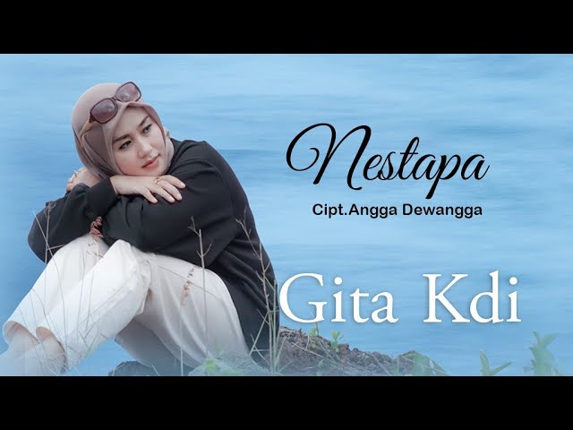 NEW NESTAPA - GITA KDI | OFFICIAL MUSIC VIDEO class=