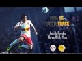 Jacob Banks - Move With You (FIFA 15 Soundtrack)
