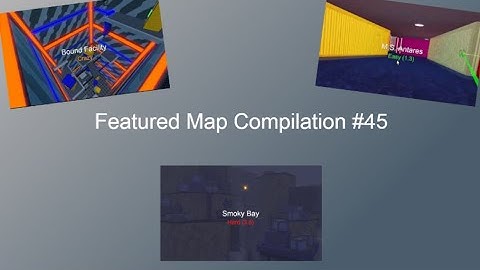Featured Map Compilation #45 | Flood Escape 2