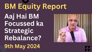 Aaj Hai BM Focussed ka Strategic Rebalance?