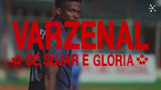 Varzenal — Se sujar é glória